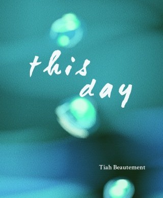 This Day by Tiah Beautement
