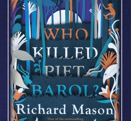 Who Killed Piet Barol? by Richard Mason